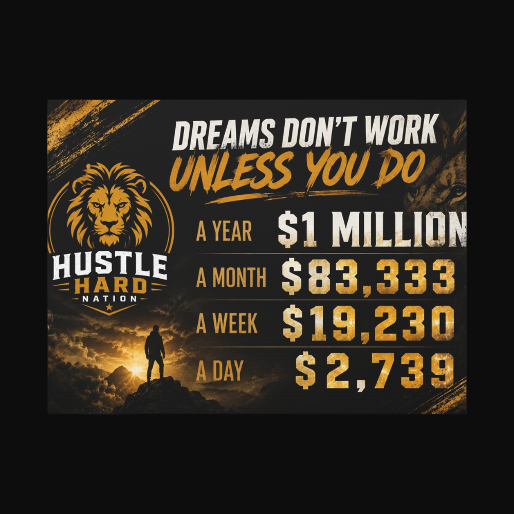 Hustle Hard™ Dreams Demand Action Canvas